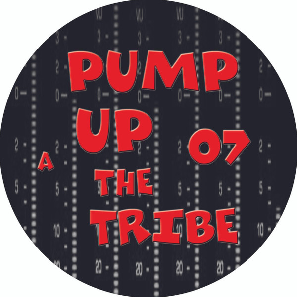 Pump Up The Tribe 07 - vinyle freetekno